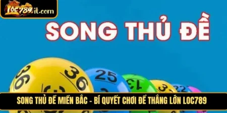 Song Thủ Đề Miền Bắc